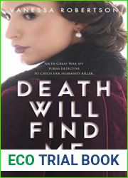 Death Will Find Me (A Tessa Kilpatrick Mystery, Book 1)