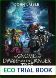 The Gnome the Dwarf and the Danger Tree: The Saga of Brip and Torvir, Book One