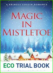 Magic in Mistletoe: A sweet small town Christmas romance