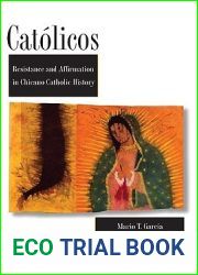 Catolicos: Resistance and Affirmation in Chicano Catholic History