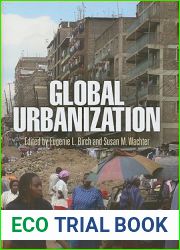 Global Urbanization (The City in the Twenty-First Century)