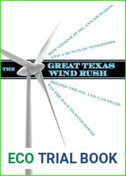 [ { THE GREAT TEXAS WIND RUSH: HOW GEORGE BUSH, ANN RICHARDS, AND A BUNCH OF TINKERERS HELPED THE OIL AND GAS STATE WIN THE RACE TO WIND POWER } ] by Galbraith, Kate (AUTHOR) Jul-15-2013 [ Hardcover ]