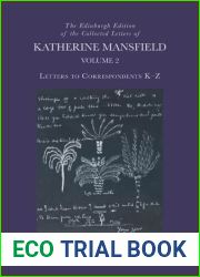 The Edinburgh Edition of the Collected Letters of Katherine Mansfield, Volume 2: Letters to Correspondents K - Z