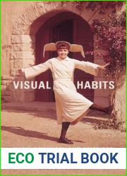 Visual Habits: Nuns, Feminism, And American Postwar Popular Culture