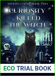 Curiosity Killed the Witch (Midlife Curses, #2)