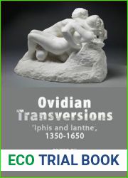 Ovidian Transversions: ‘Iphis and Ianthe|, 1300-1650 (Conversions)