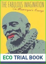 The Fabulous Imagination: On Montaigne|s Essays
