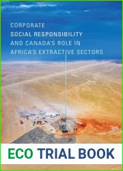 Corporate Social Responsibility and Canada|s Role in Africa|s Extractive Sectors