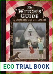The Witch|s Guide to Cooking with Children