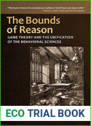 The Bounds of Reason: Game Theory and the Unification of the Behavioral Sciences