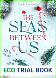 The Seas Between Us: A Keepers of Light Holiday Anthology
