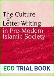 The Culture of Letter-Writing in Pre-Modern Islamic Society