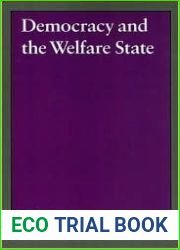 Democracy and the Welfare State (Studies from the Project on the Federal Social Role)