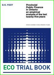 Provincial Public Finance in Ontario: An Empirical Analysis of the Last Twenty-five Years (Ontario Economic Council Research Studies)