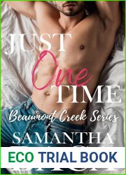 Just One Time (Beaumont Creek, #1)