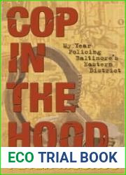 Cop in the Hood: My Year Policing Baltimore|s Eastern District