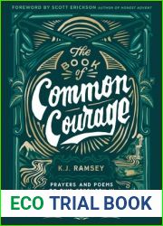 The Book of Common Courage: Prayers and Poems to Find Strength in Small Moments