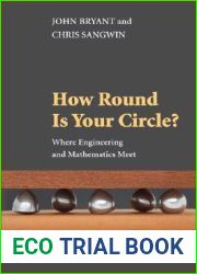 How Round Is Your Circle?: Where Engineering and Mathematics Meet