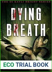 Dying Breath (DI Kayli Bright, #5)