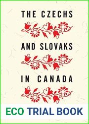The Czechs and Slovaks in Canada