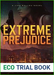 Extreme Prejudice (Jinx Ballou, Bounty Hunter #2)