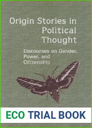 Origin Stories in Political Thought: Discourses on Gender, Power, and Citizenship