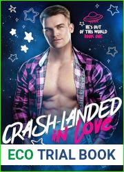 Crash-Landed in Love (He|s Out of This World Book 1)