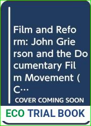 Film and Reform: John Grierson and the Documentary Film Movement