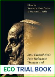 Emil Fackenheim|s Post-Holocaust Thought and Its Philosophical Sources (The Kenneth Michael Tanenbaum Series in Jewish Studies)
