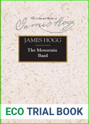 The Mountain Bard (The Stirling South Carolina Research Edition of the Collected Works of James Hogg)