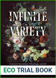 Infinite Variety: Literary Invention, Theology, and the Disorder of Kinds, 1688-1730