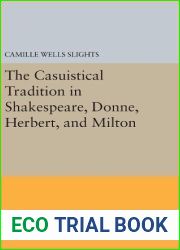 The Casuistical Tradition in Shakespeare, Donne, Herbert, and Milton (Princeton Legacy Library, 5122)