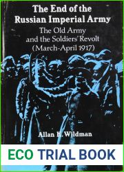 The End of the Russian Imperial Army: The Old Army and the Soldiers| Revolt (March-April 1917)