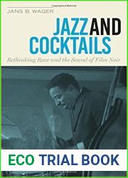 Jazz and Cocktails: Rethinking Race and the Sound of Film Noir