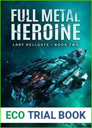 Full Metal Heroine (Lady Hellgate Book 2)