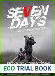 Seven Days: A Post Apocalyptic Novel