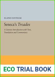 Seneca|s Troades: A Literary Introduction with Text, Translation and Commentary (Princeton Legacy Library, 5385)