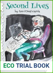 Second Lives: A Modest Collection of Short Stories