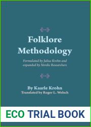 Folklore Methodology: Formulated by Julius Krohn and Expanded by Nordic Researchers (American Folklore Society Bibliographical and Special Series)