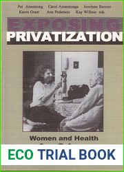 Exposing Privatization: Women and Health Care Reform in Canada (Health Care in Canada Series)