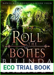 Roll the Bones: An Urban Fantasy Fae Romance (Bones and Bounties Book 4)