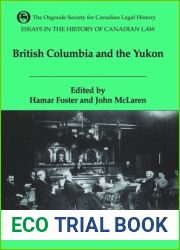 Essays in the History of Canadian Law: British Columbia and the Yukon