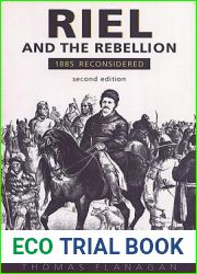 Riel and the Rebellion: 1885 Reconsidered