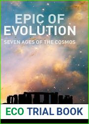 Epic of Evolution: Seven Ages of the Cosmos