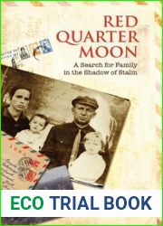 Red Quarter Moon: A Search for Family in the Shadow of Stalin (Tsarist and Soviet Mennonite Studies)