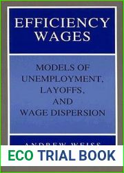 Efficiency Wages: Models of Unemployment, Layoffs, and Wage Dispersion (Princeton Legacy Library, 1192)