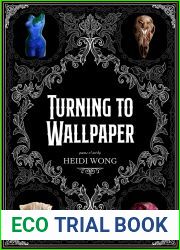 Turning to Wallpaper: Poems and Art
