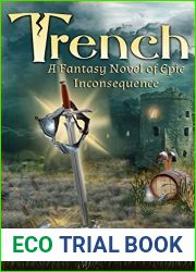 Trench: A Fantasy Novel of Epic Inconsequence