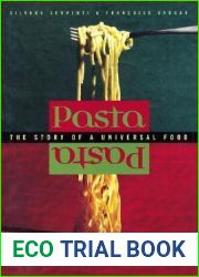 Pasta: The Story of a Universal Food