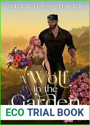 A Wolf in the Garden (Lost Moon: Unravelling Monsters Universe #1)